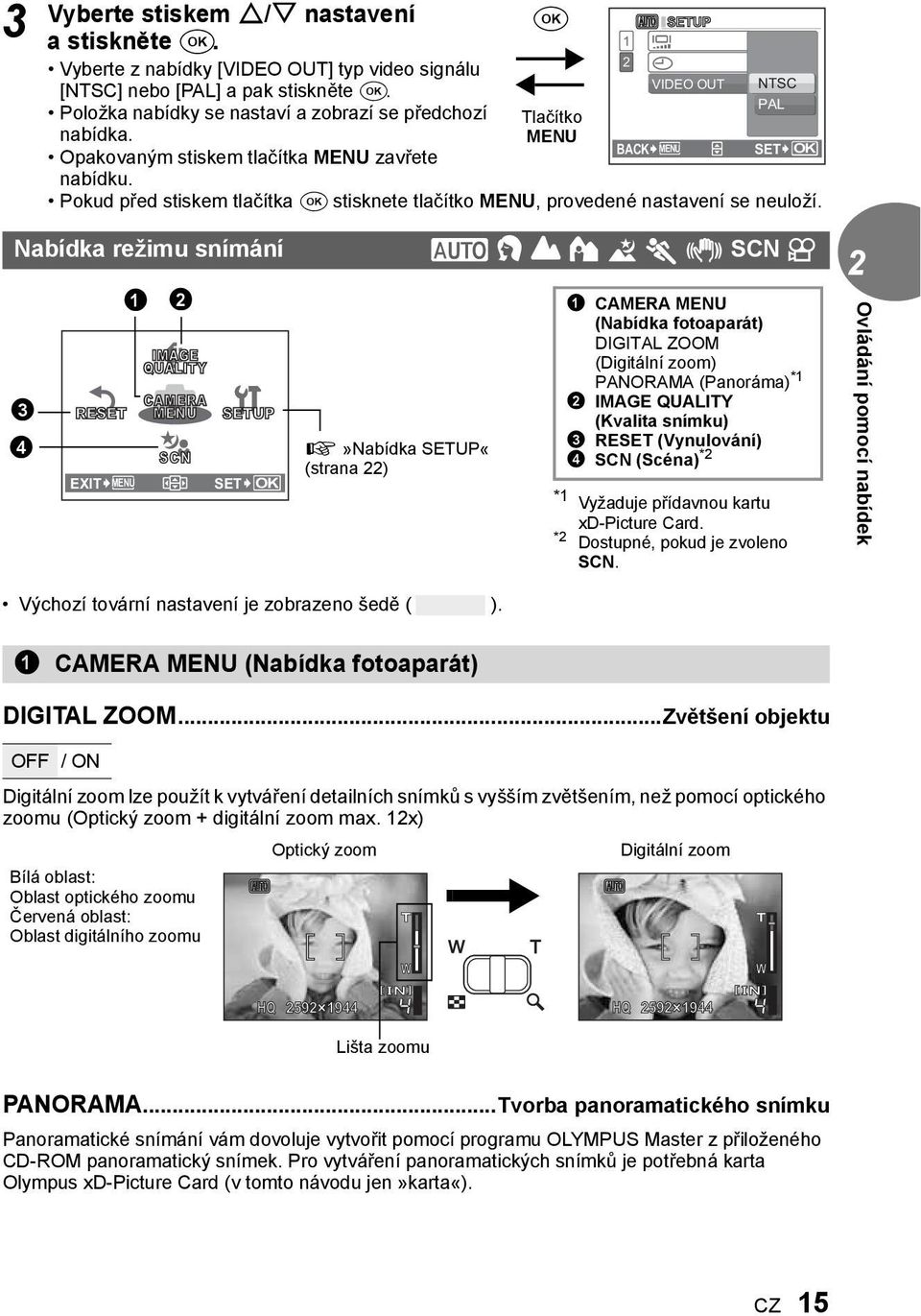 SET OK Pokud před stiskem tlačítka F stisknete tlačítko MENU, provedené nastavení se neuloží.