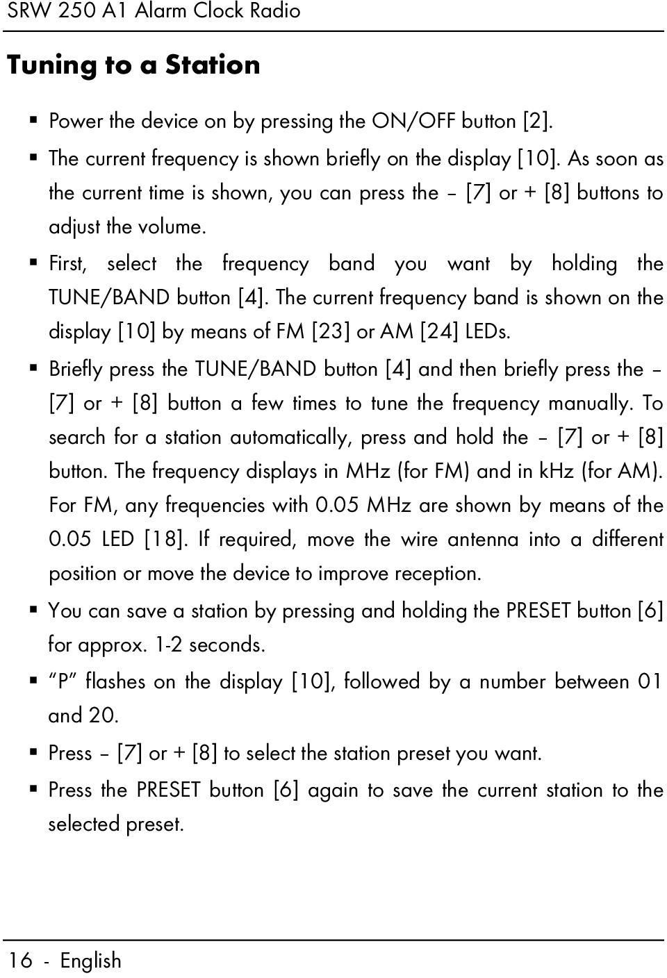 The current frequency band is shown on the display [10] by means of FM [23] or AM [24] LEDs.