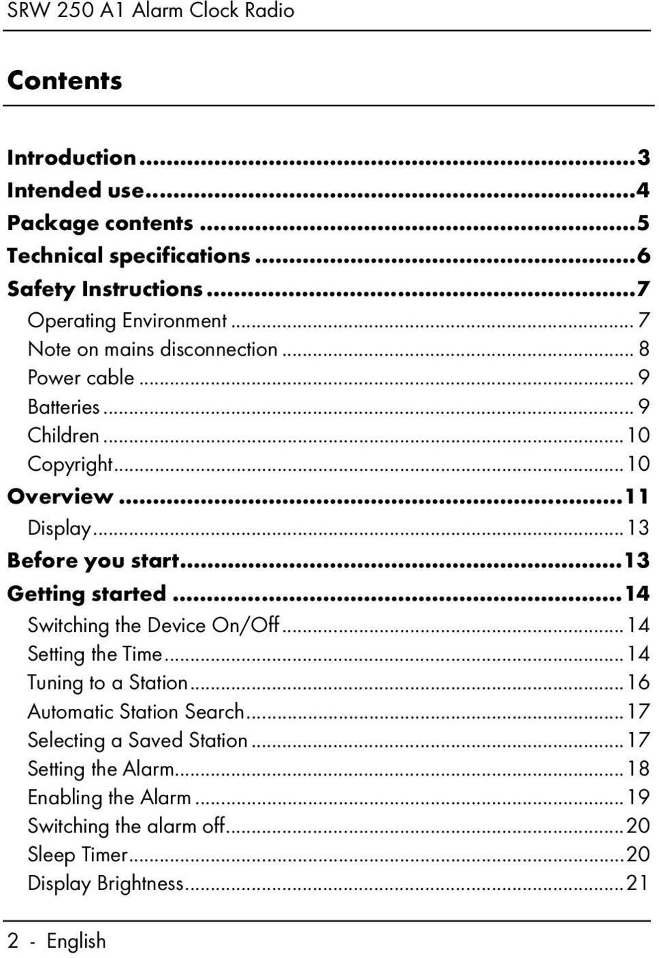 .. 13 Before you start... 13 Getting started... 14 Switching the Device On/Off... 14 Setting the Time... 14 Tuning to a Station... 16 Automatic Station Search.