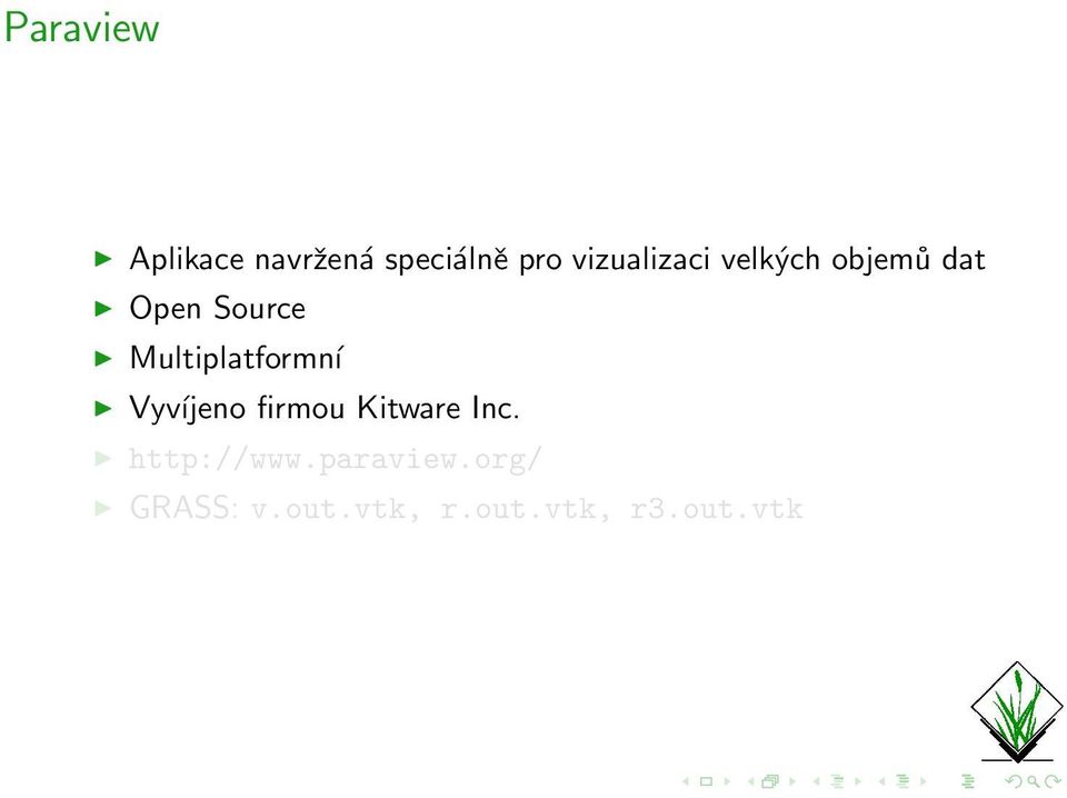 Multiplatformní Vyvíjeno firmou Kitware Inc.