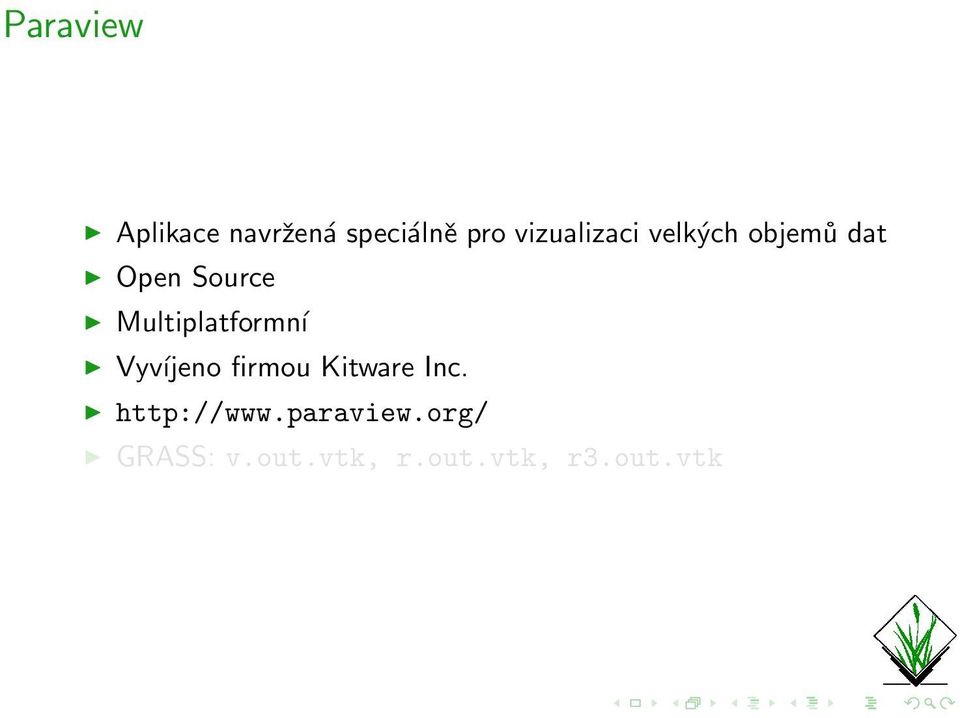 Multiplatformní Vyvíjeno firmou Kitware Inc.