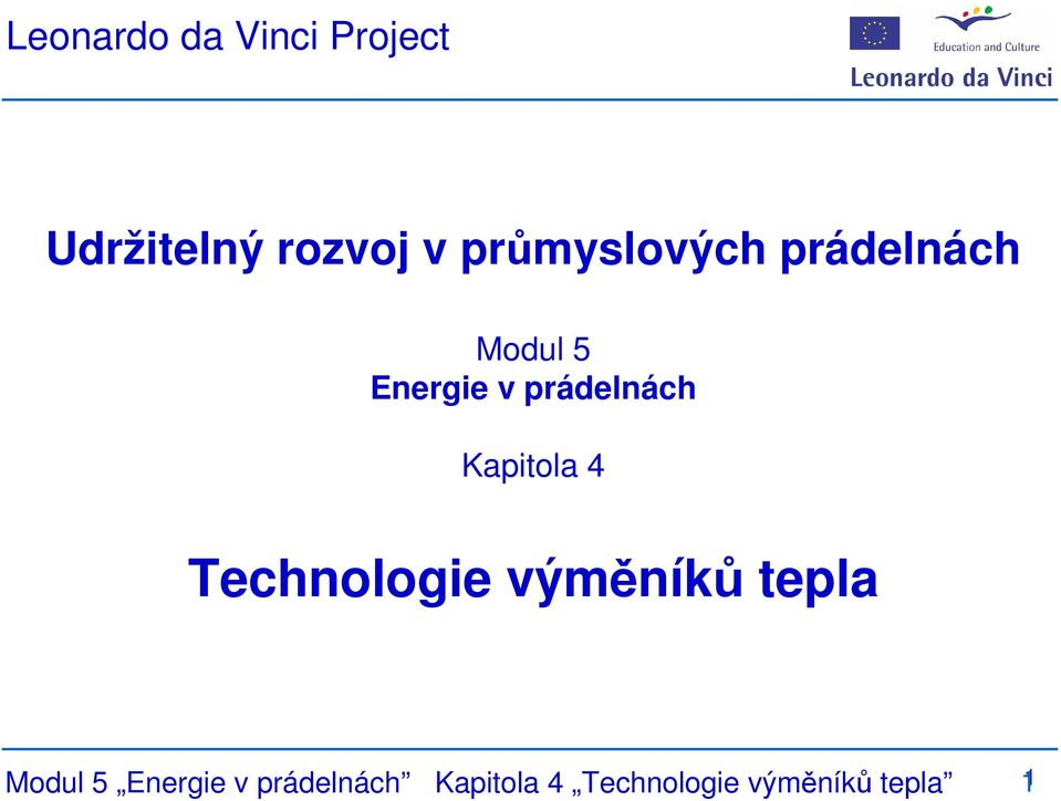 prádelnách Kapitola 4 Technologie výměníků tepla