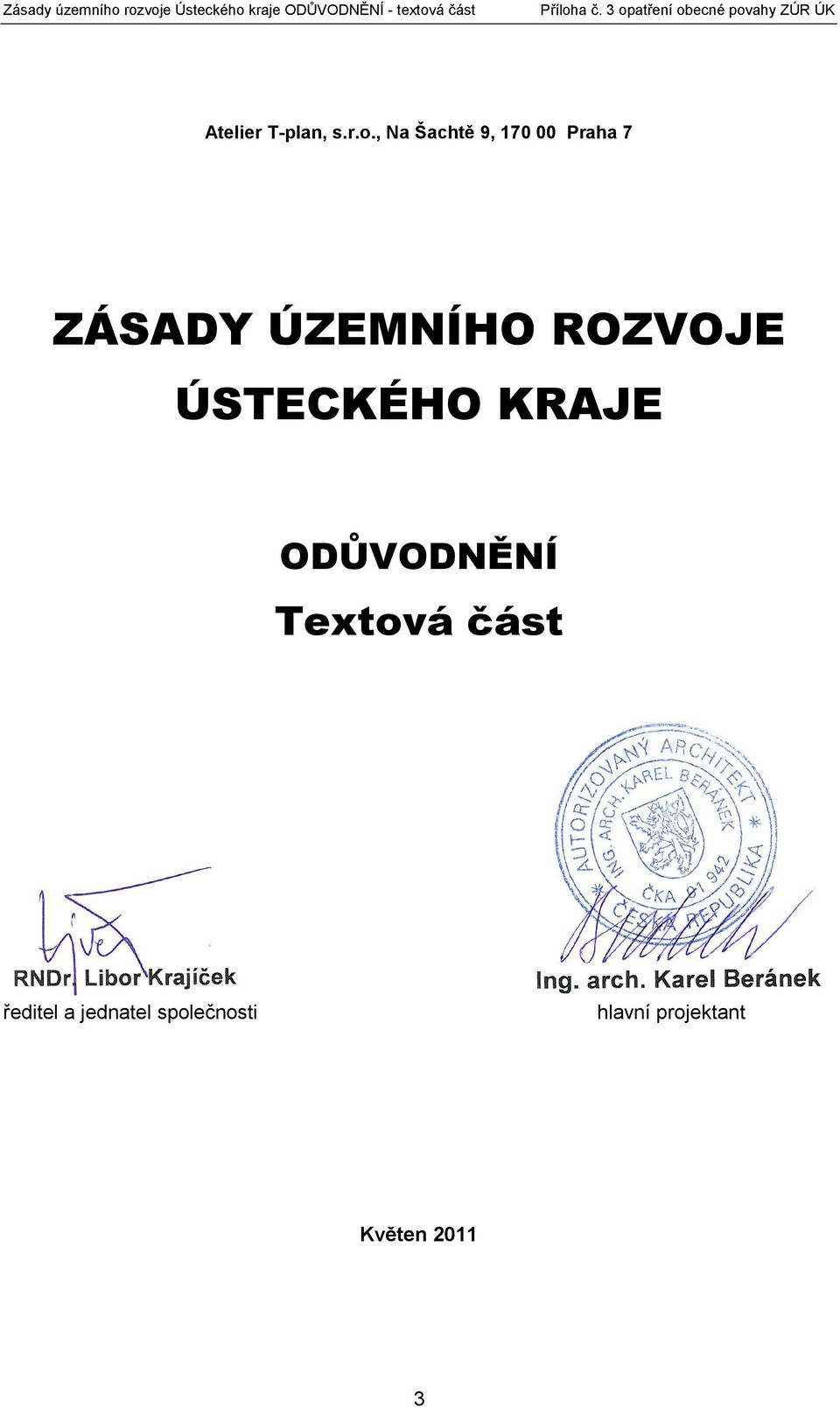 , Na Šachtě 9, 170 00 Praha 7 ZÁSADY ÚZEMNÍHO ROZVOJE ÚSTECKÉHO KRAJE