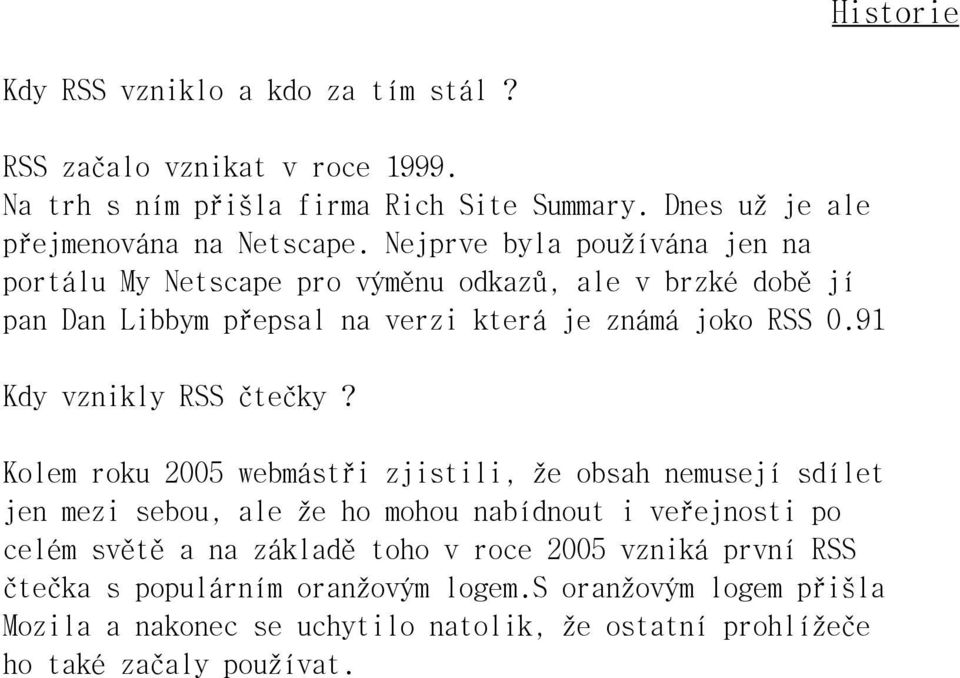 91 Kdy vznikly RSS čtečky?