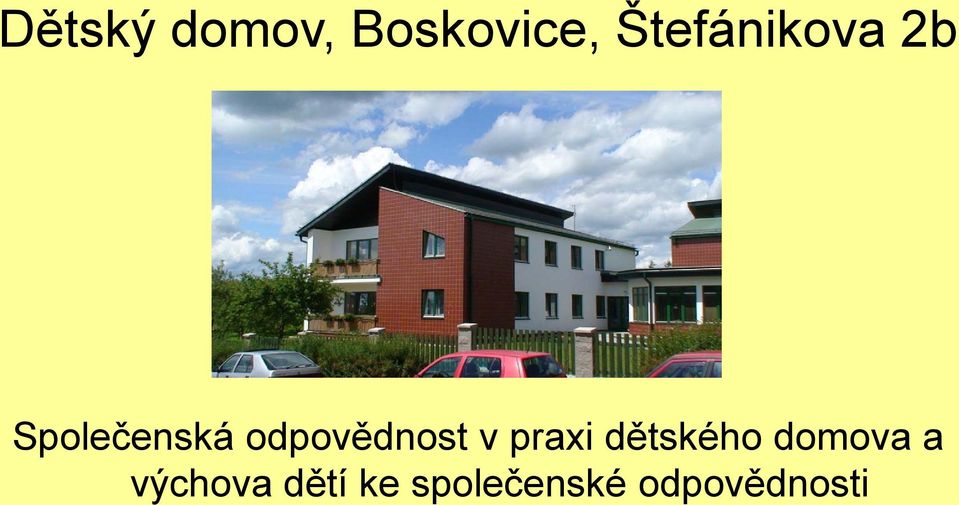 odpovědnost v praxi dětského