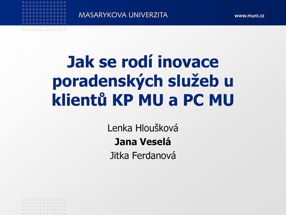 klientů KP MU a PC MU