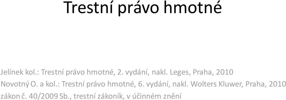 : Trestní právo hmotné, 6. vydání, nakl.