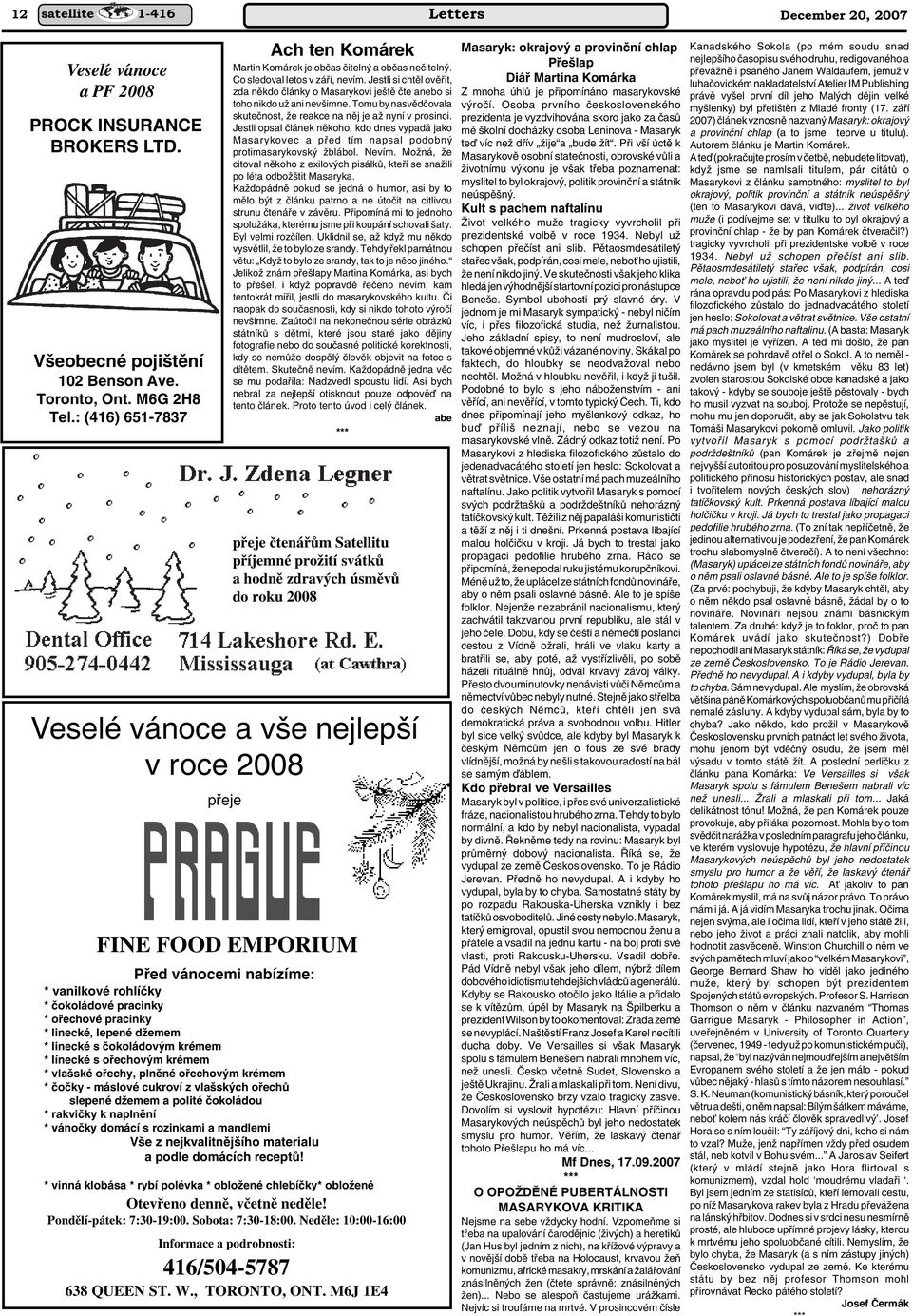 vanilkové rohlíãky * ãokoládové pracinky * ofiechové pracinky * linecké, lepené dïemem * linecké s ãokoládov m krémem * línecké s ofiechov m krémem * vla ské ofiechy, plnûné ofiechov m krémem * ãoãky