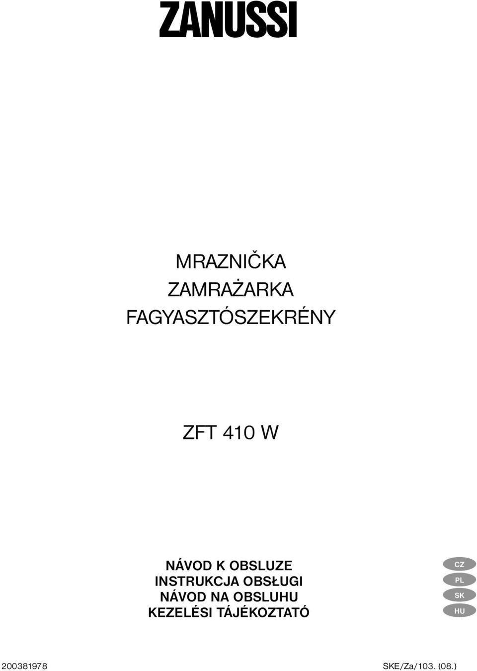 OBSLUZE INSTRUKCJA OBSŁUGI NÁVOD NA