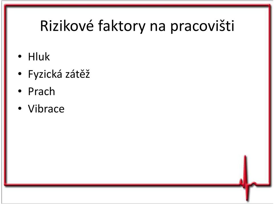 pracovišti Hluk