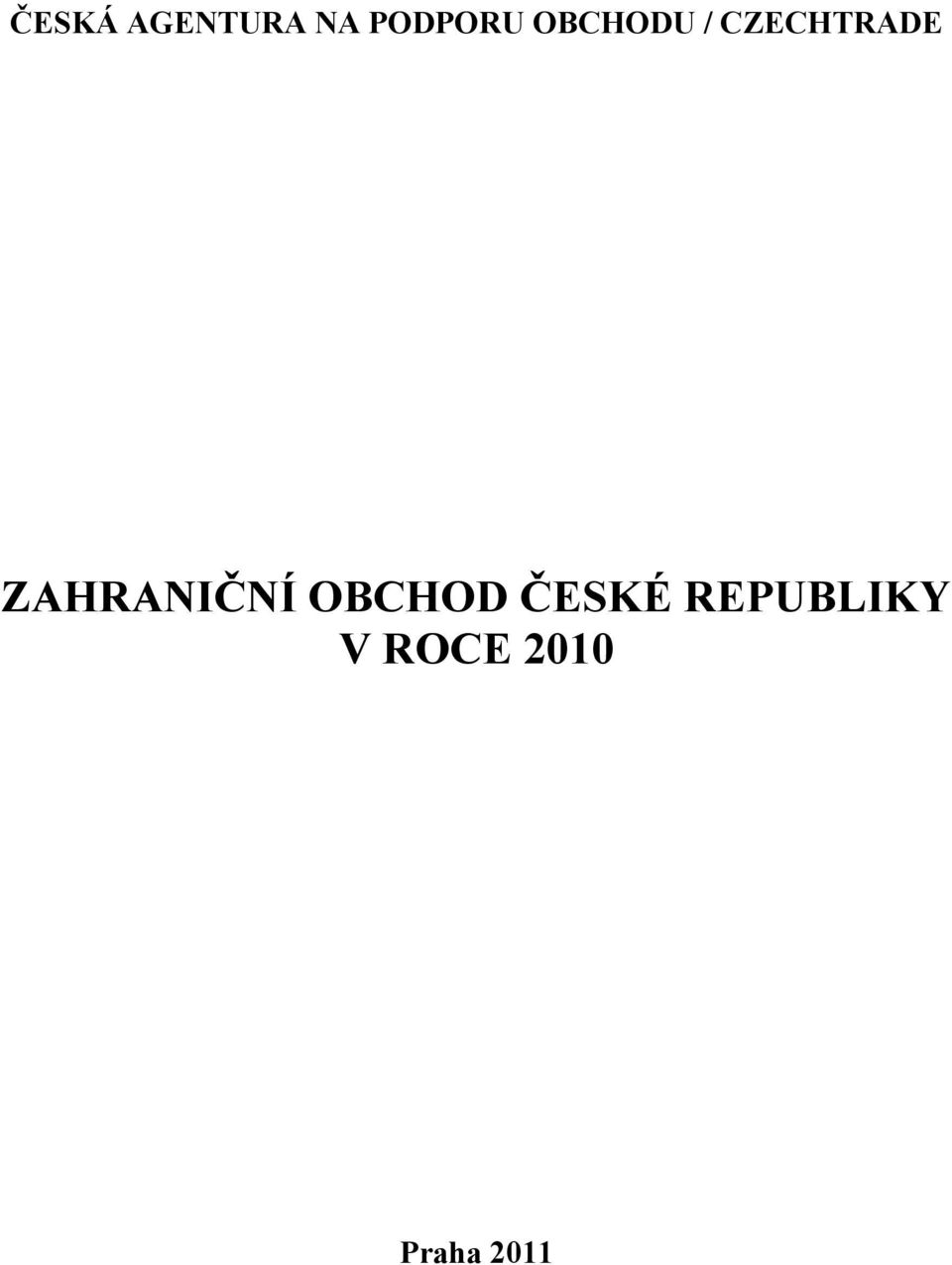 ZAHRANIČNÍ OBCHOD ČESKÉ