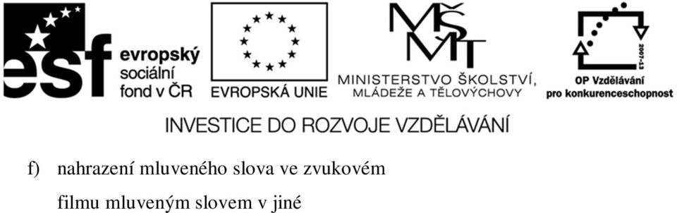 Nahraďte eufemismy neutrálními slovy: a) Odešel na věčné časy. b) Šel na stranu. c) Patří k dříve narozeným. d) Přihnul si. 10.