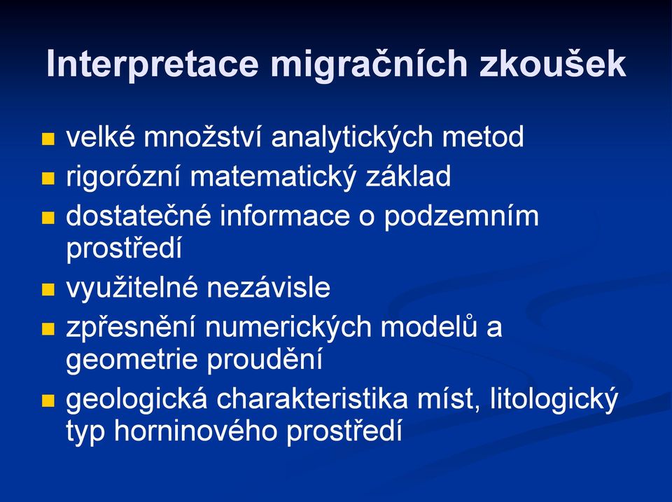 prostředí využitelné nezávisle zpřesnění numerických modelů a