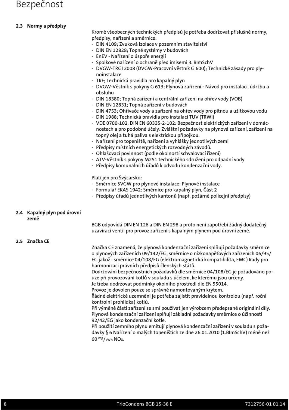 Topné systémy v budovách - EnEV - Nařízení o úspoře energií - Spolkové nařízení o ochraně před imisemi 3.
