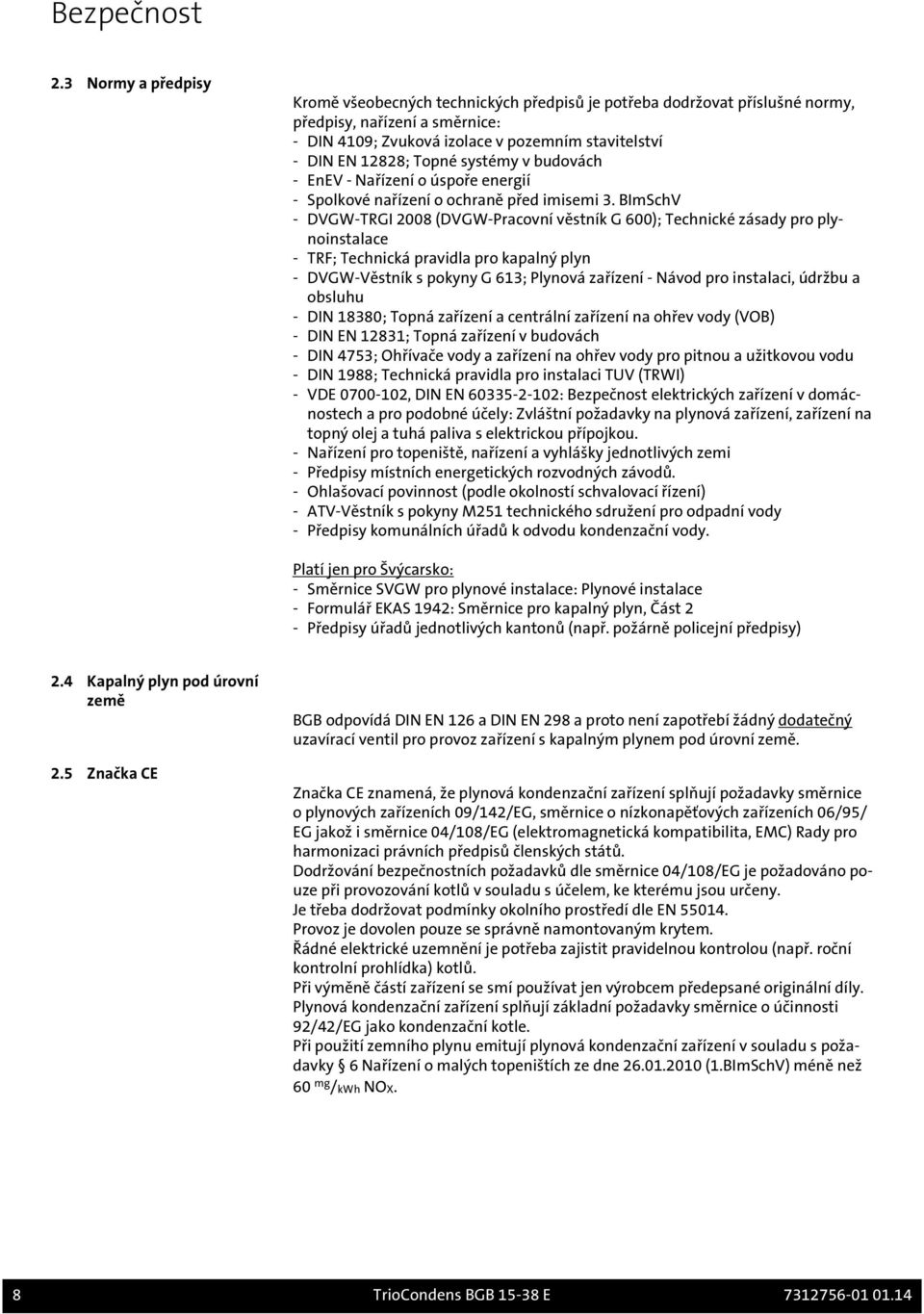 Topné systémy v budovách - EnEV - Nařízení o úspoře energií - Spolkové nařízení o ochraně před imisemi 3.