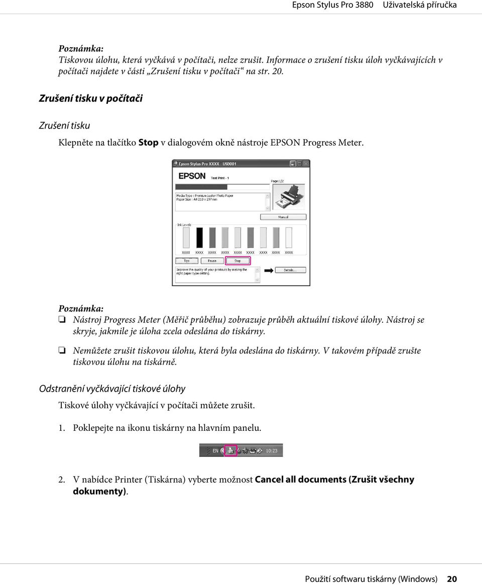 Poznámka: Nástroj Progress Meter (Měřič průběhu) zobrazuje průběh aktuální tiskové úlohy. Nástroj se skryje, jakmile je úloha zcela odeslána do tiskárny.