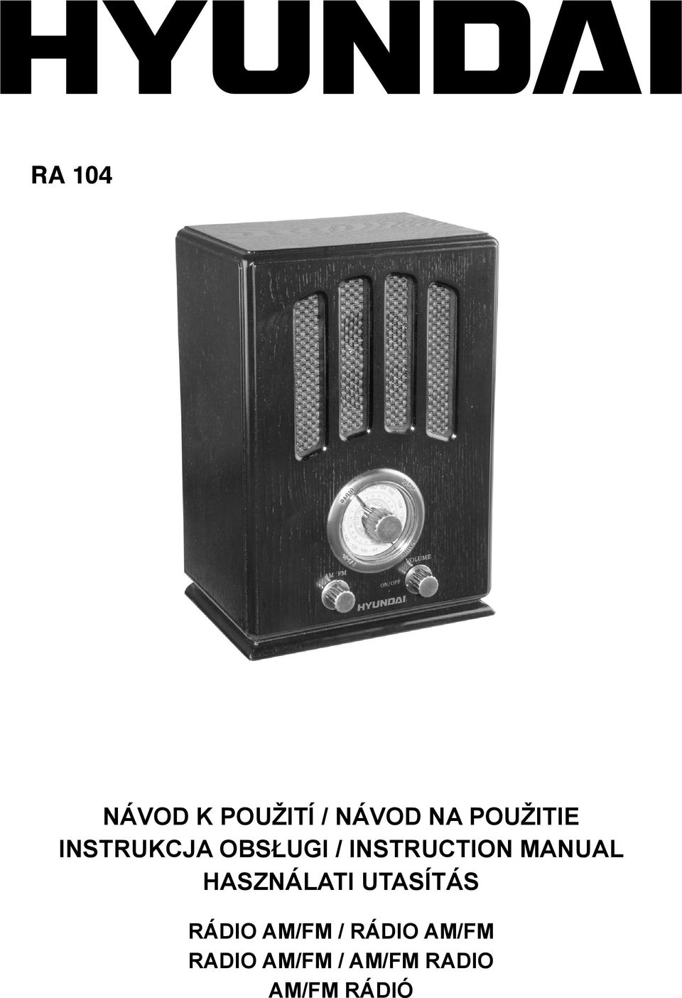 MANUAL Használati Utasítás RÁDIO AM/FM /