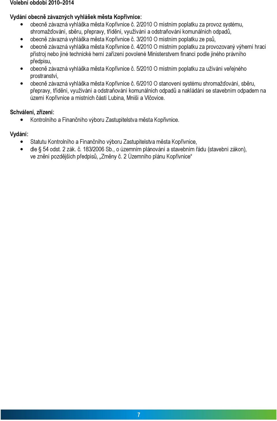 3/2010 O místním poplatku ze psů, obecně závazná vyhláška města Kopřivnice č.