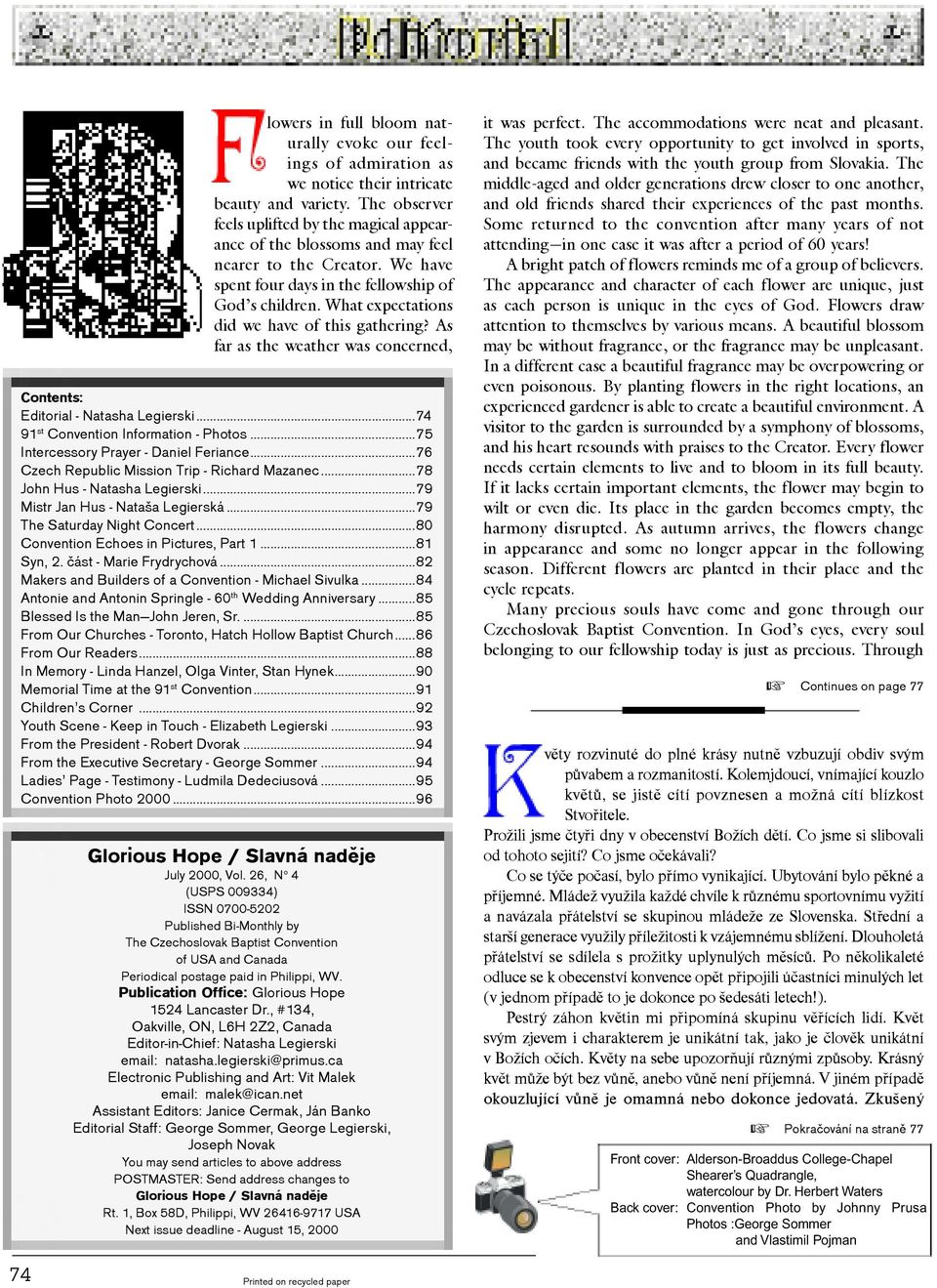 What expectatins did we have f this gathering? As far as the weather was cncerned, Cntents: Editrial - Natasha Legierski...74 91 st Cnventin Infrmatin - Phts...75 Intercessry Prayer - Daniel Feriance.