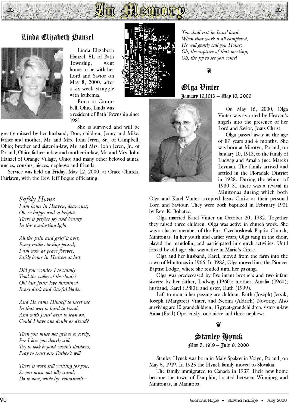 Jhn Jeren, Sr., f Campbell, Ohi; brther and sister-in-law, Mr. and Mrs. Jhn Jeren, Jr., f Pland, Ohi; father-in-law and mther-in-law, Mr. and Mrs. Jhn Hanzel f Orange Village, Ohi; and many ther belved aunts, uncles, cusins, nieces, nephews and friends.