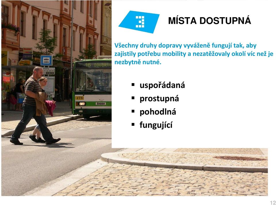 mobility a nezatěžovaly okolívíc nežje