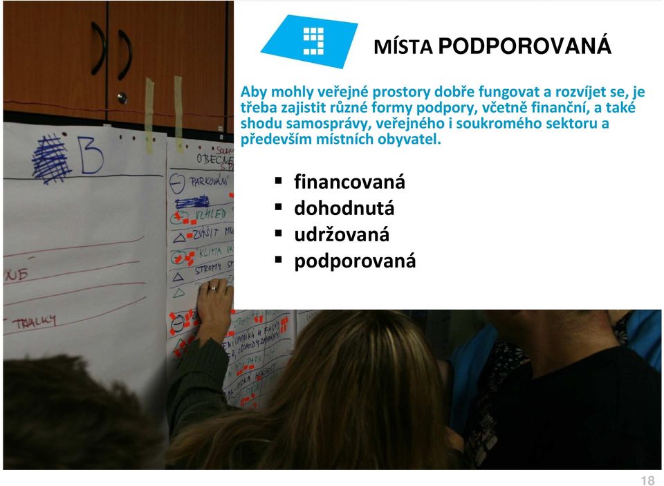 finanční, a také shodu samosprávy, veřejného i soukromého sektoru