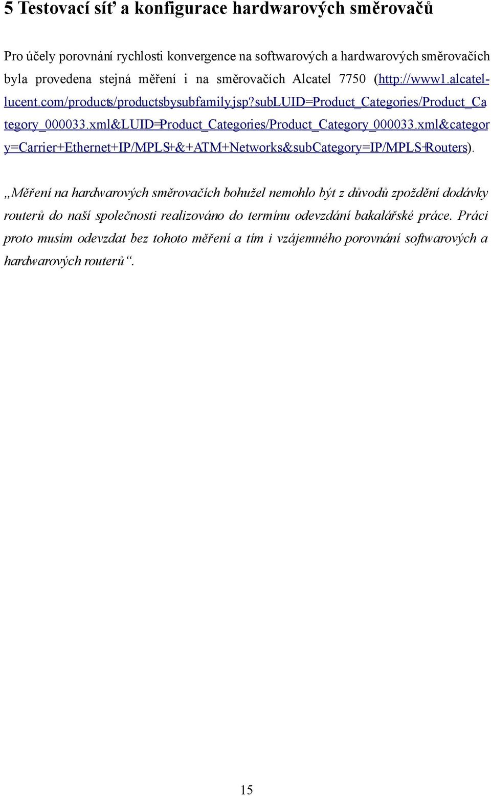 xml&luid=product_categories/product_category_000033.xml&categor y=carrier+ethernet+ip/mpls+&+atm+networks&subcategory=ip/mpls+routers).