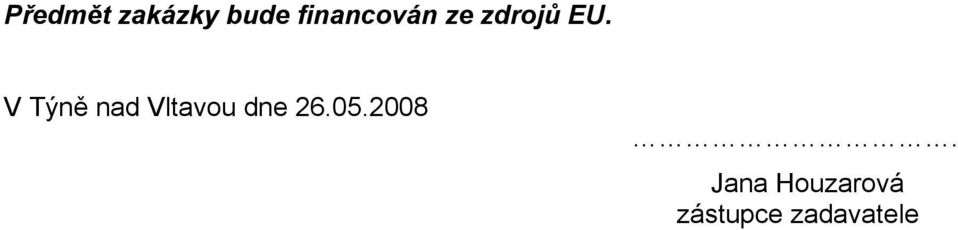 V Týně nad Vltavou dne 26.05.