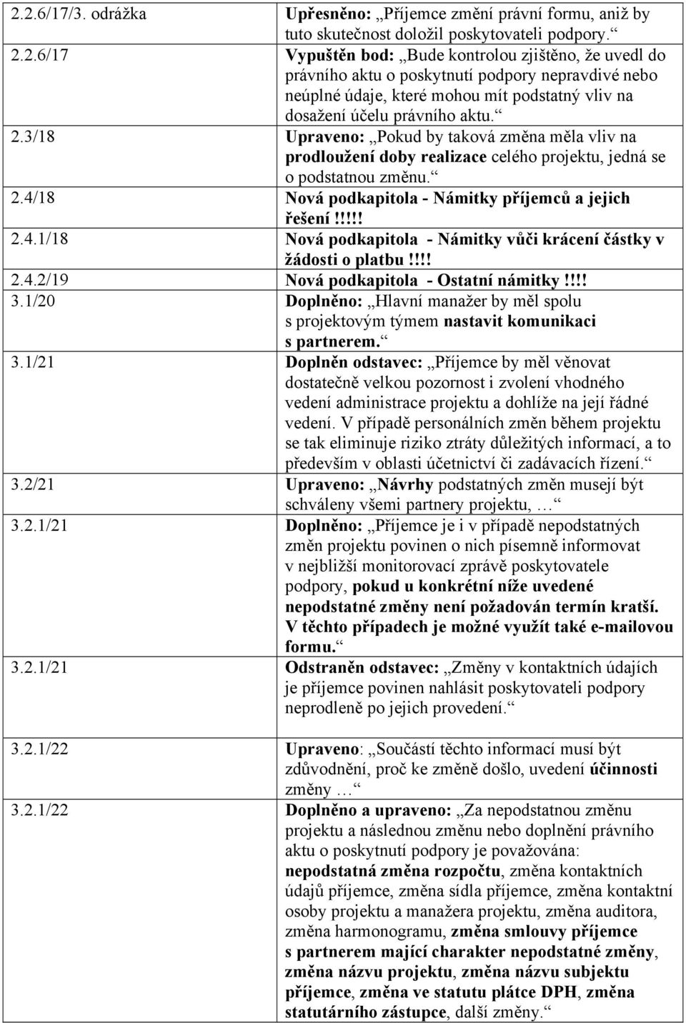 !!! 2.4.2/19 Nová podkapitola - Ostatní námitky!!!! 3.