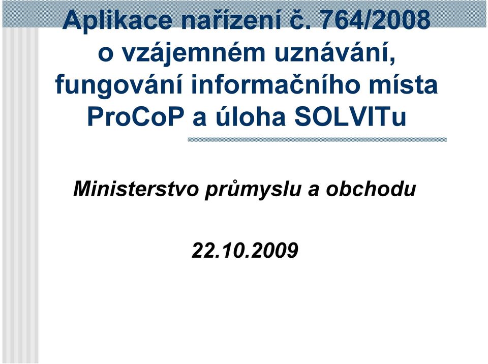 fungování informačního místa ProCoP