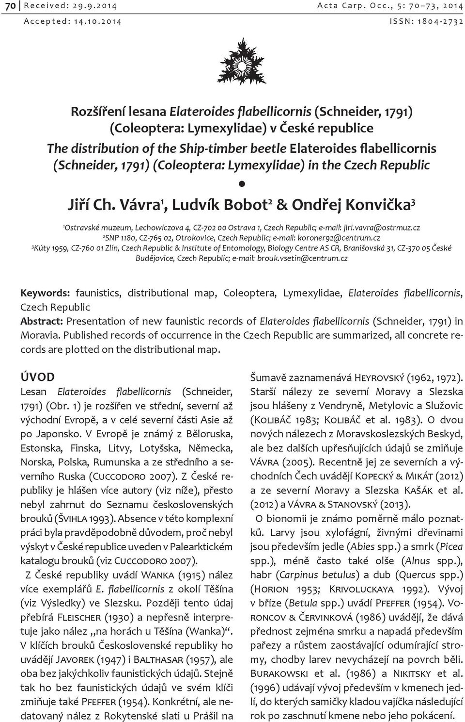 (Schneider, 1791) (Coleoptera: Lymexylidae) in the Czech Republic Jiří Ch.