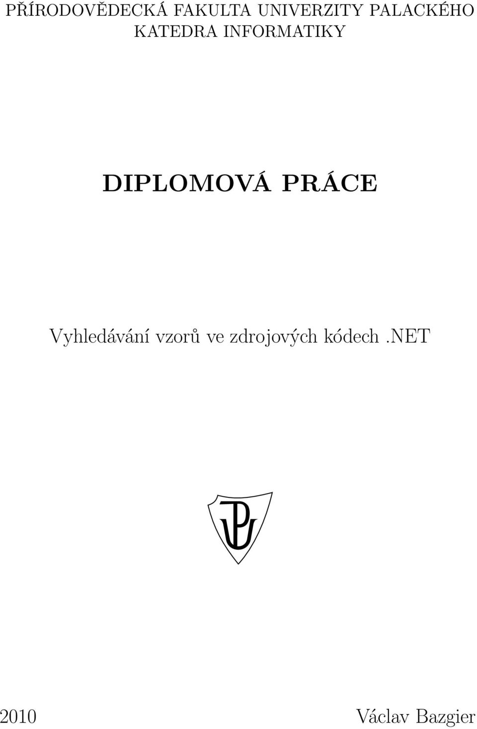 DIPLOMOVÁ PRÁCE Vyhledávání vzorů