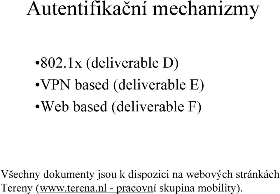 based (deliverable F) Všechny dokumenty jsou k