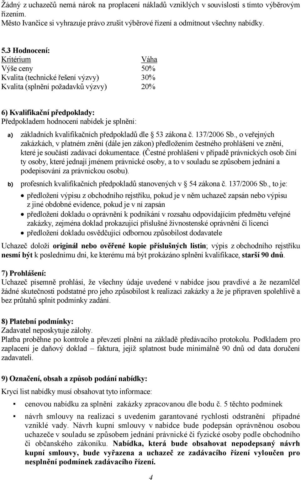 základních kvalifikačních předpokladů dle 53 zákona č. 137/2006 Sb.