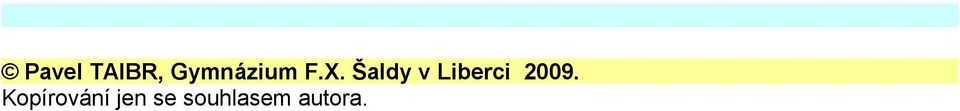 Šaldy v Liberci 2009.