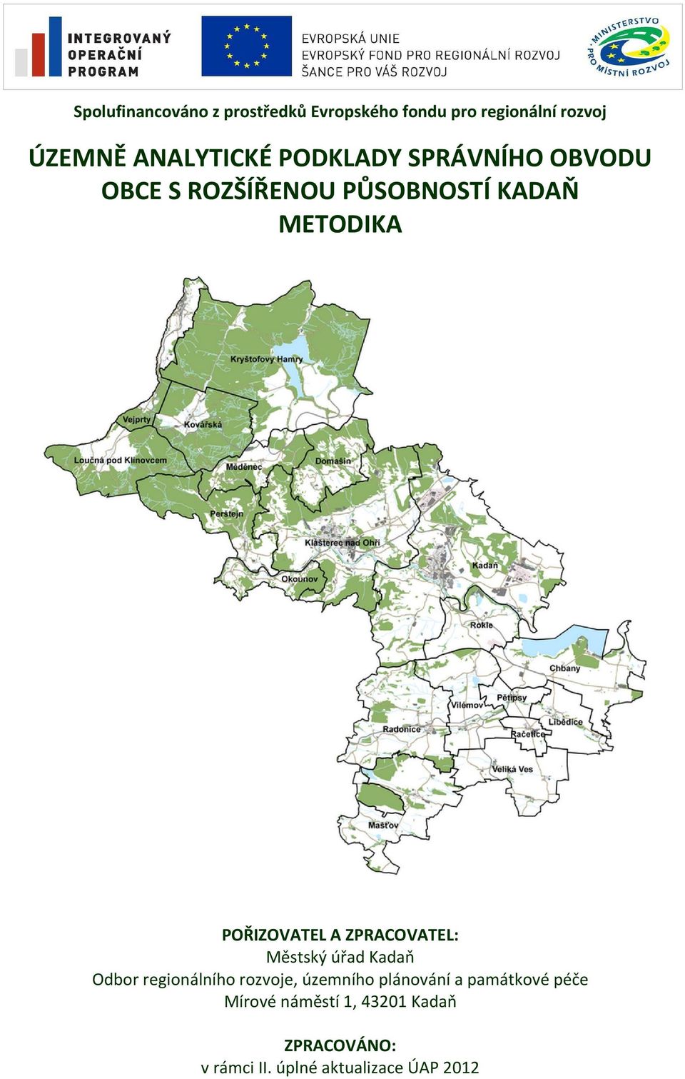 ZPRACOVATEL: Městský úřad Kadaň Odbor regionálního rozvoje, územního plánování a