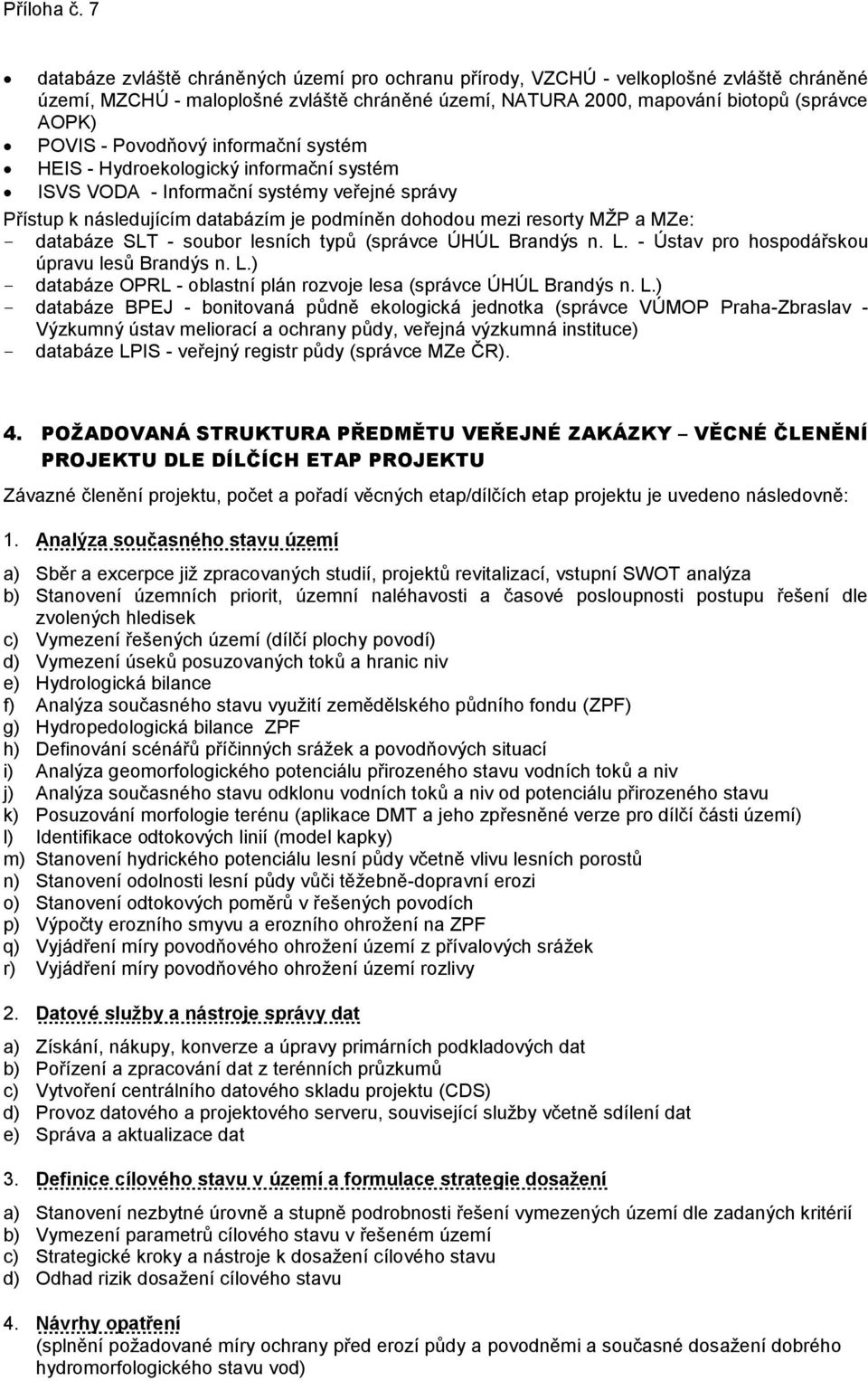 databáze SLT - soubor lesních typů (správce ÚHÚL Brandýs n. L.