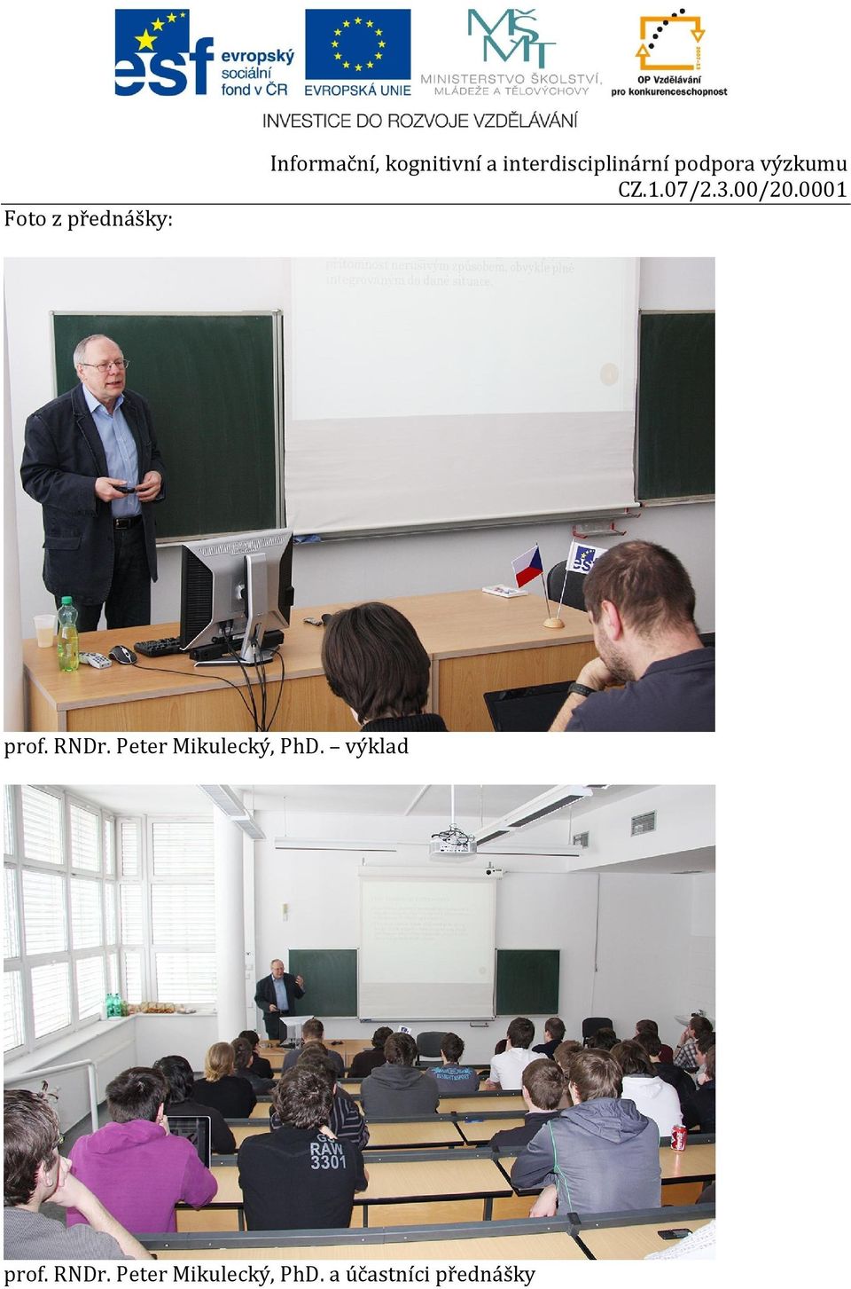RNDr. Peter Mikulecký, PhD. výklad prof.