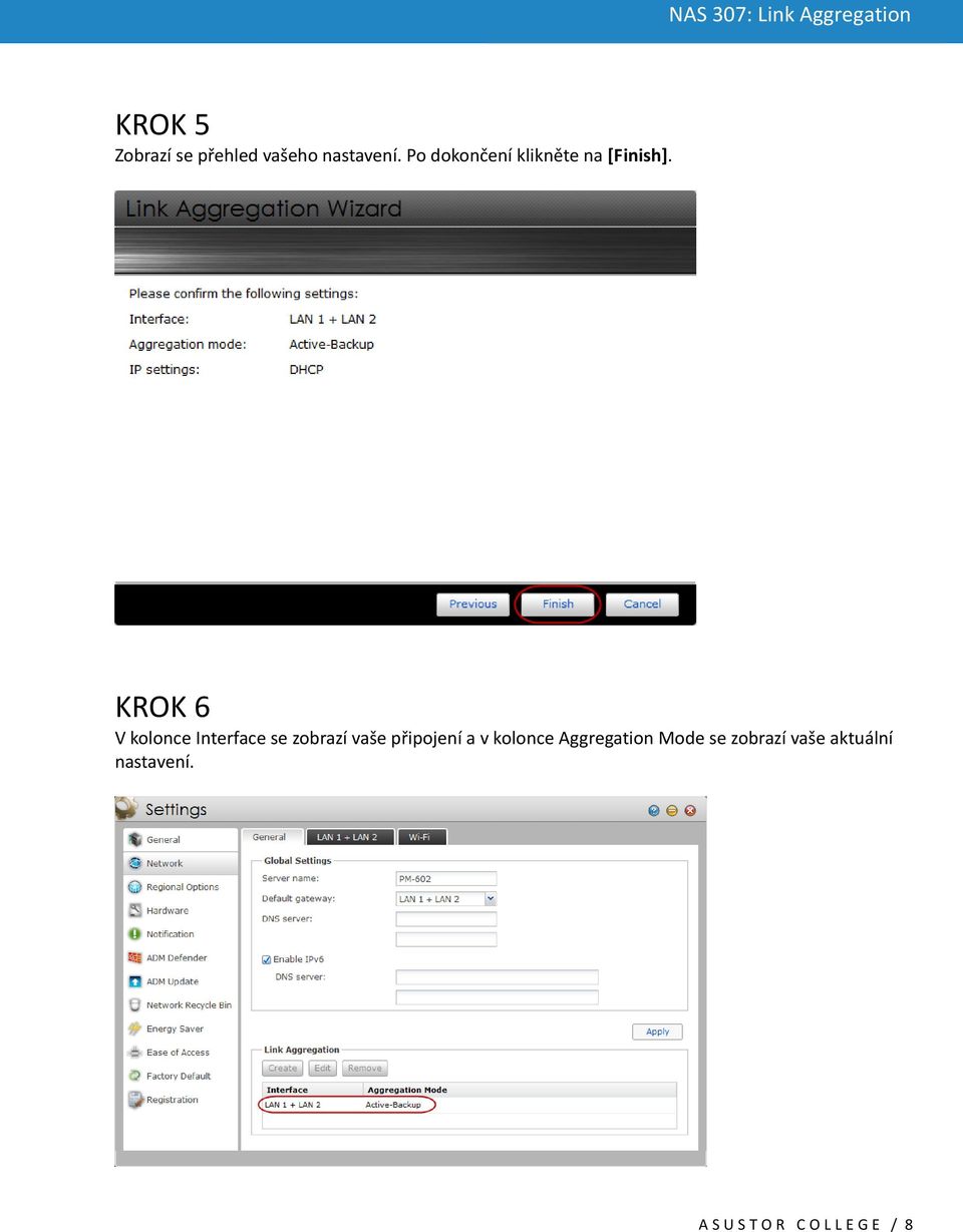 KROK 6 V kolonce Interface se zobrazí vaše připojení a v