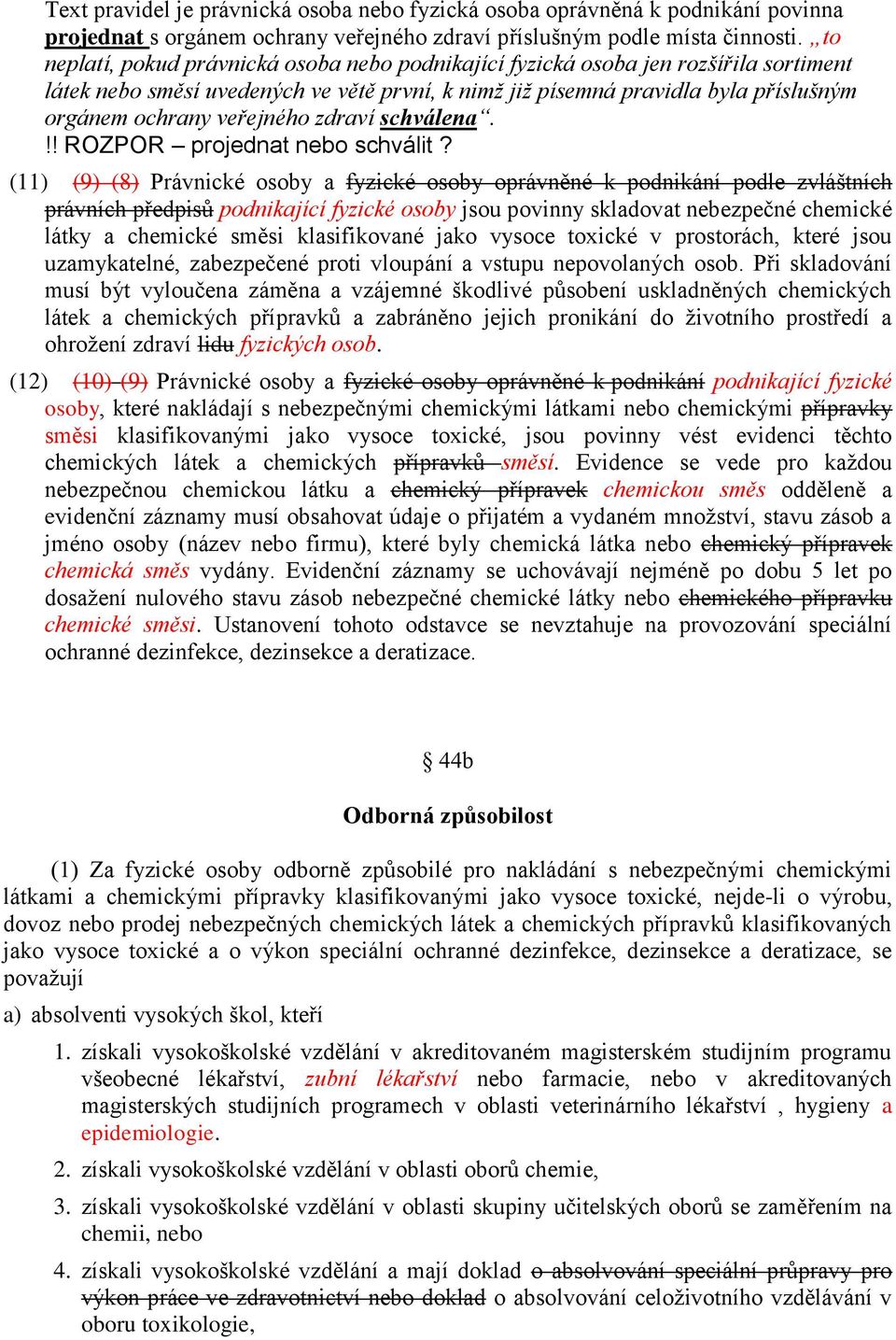 veřejného zdraví schválena.!! ROZPOR projednat nebo schválit?