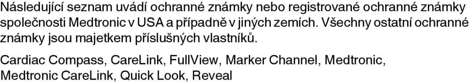 Všechny ostatní ochranné známky jsou majetkem příslušných vlastníků.