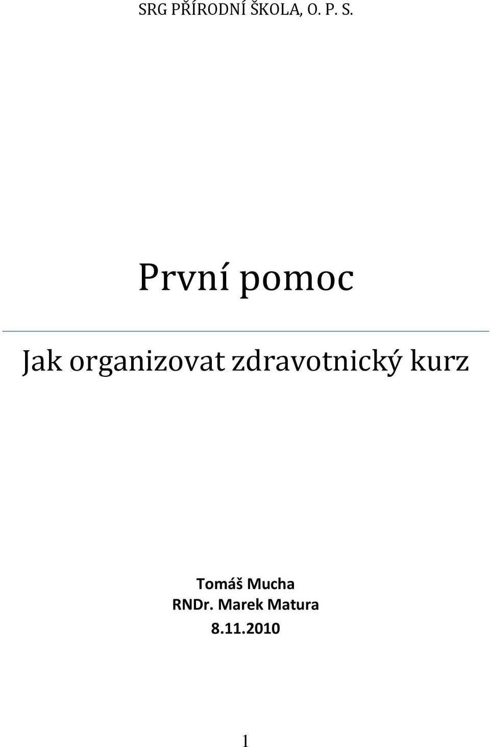 zdravotnický kurz Tomáš Mucha