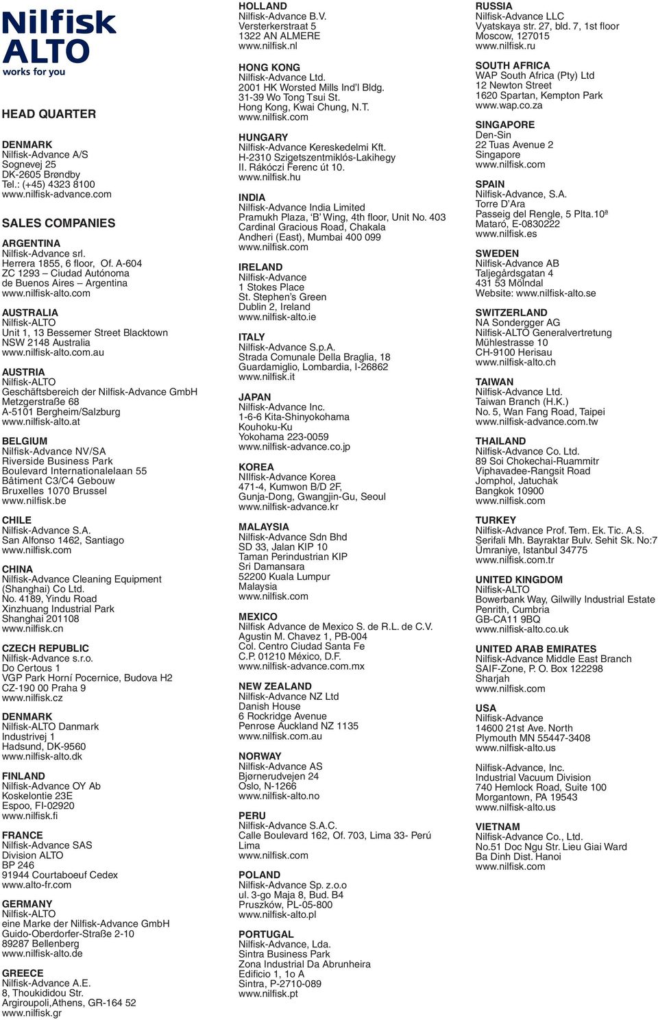nilfi sk-alto.at BELGIUM Nilfi sk-advance NV/SA Riverside Business Park Boulevard Internationalelaan 55 Bâtiment C3/C4 Gebouw Bruxelles 1070 Brussel www.nilfi sk.be CHILE Nilfi sk-advance S.A. San Alfonso 1462, Santiago www.