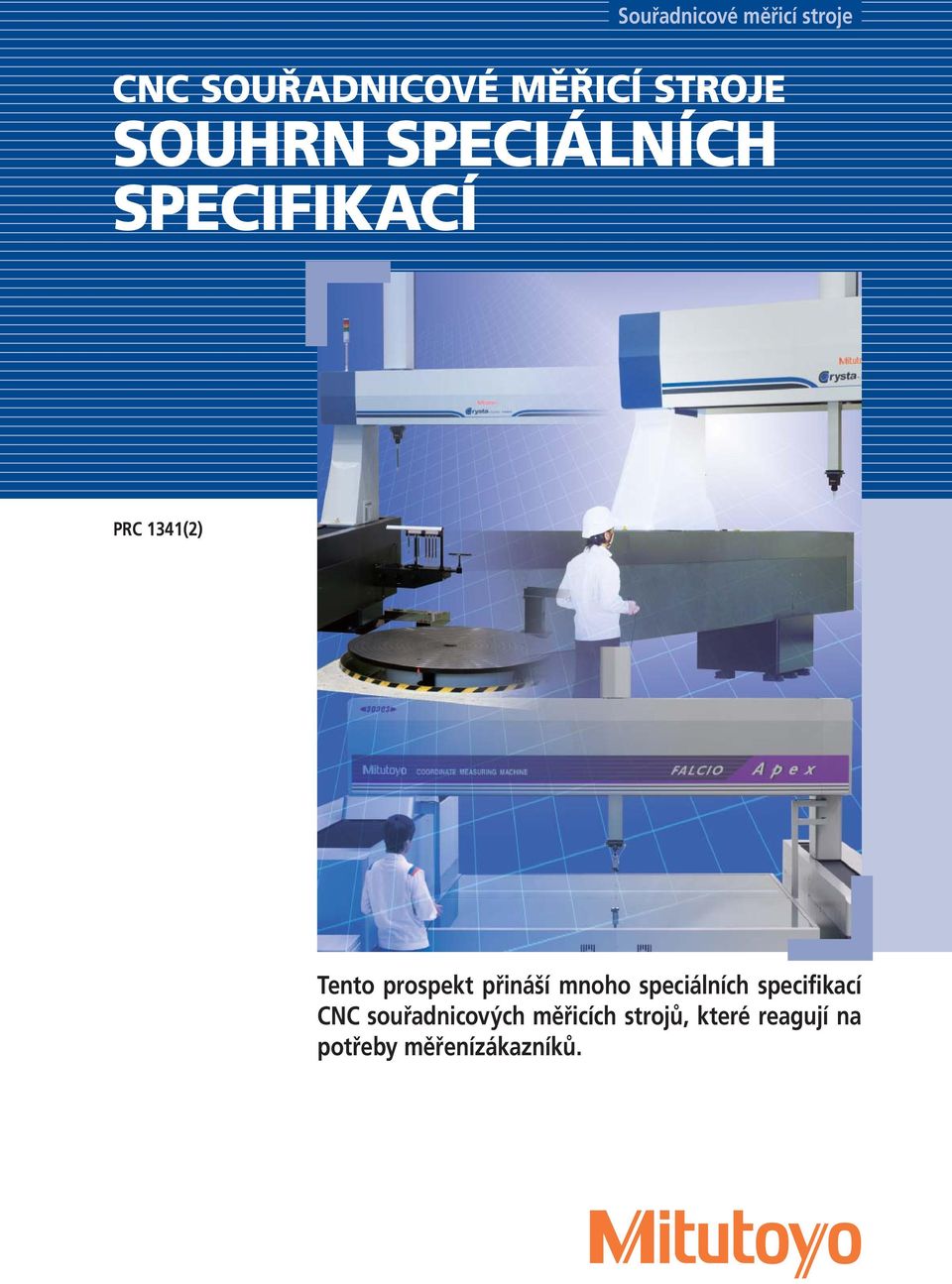 přináší mnoho speciálních specifikací CNC souřadnicových