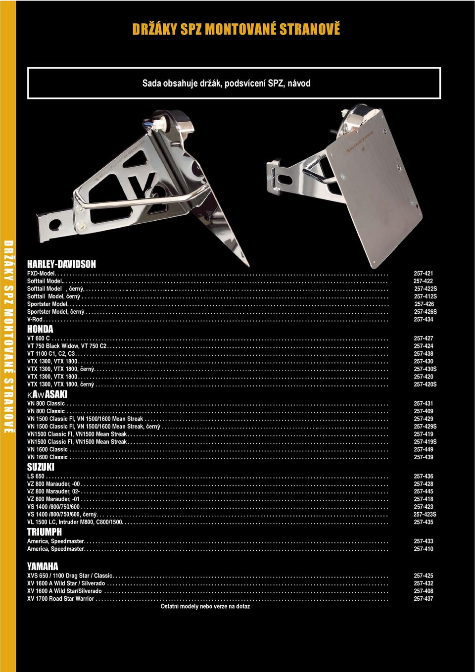 ........................................................................................................ 257-412S Sportster Model............................................................................................................... 257-426 Sportster Model, černý.
