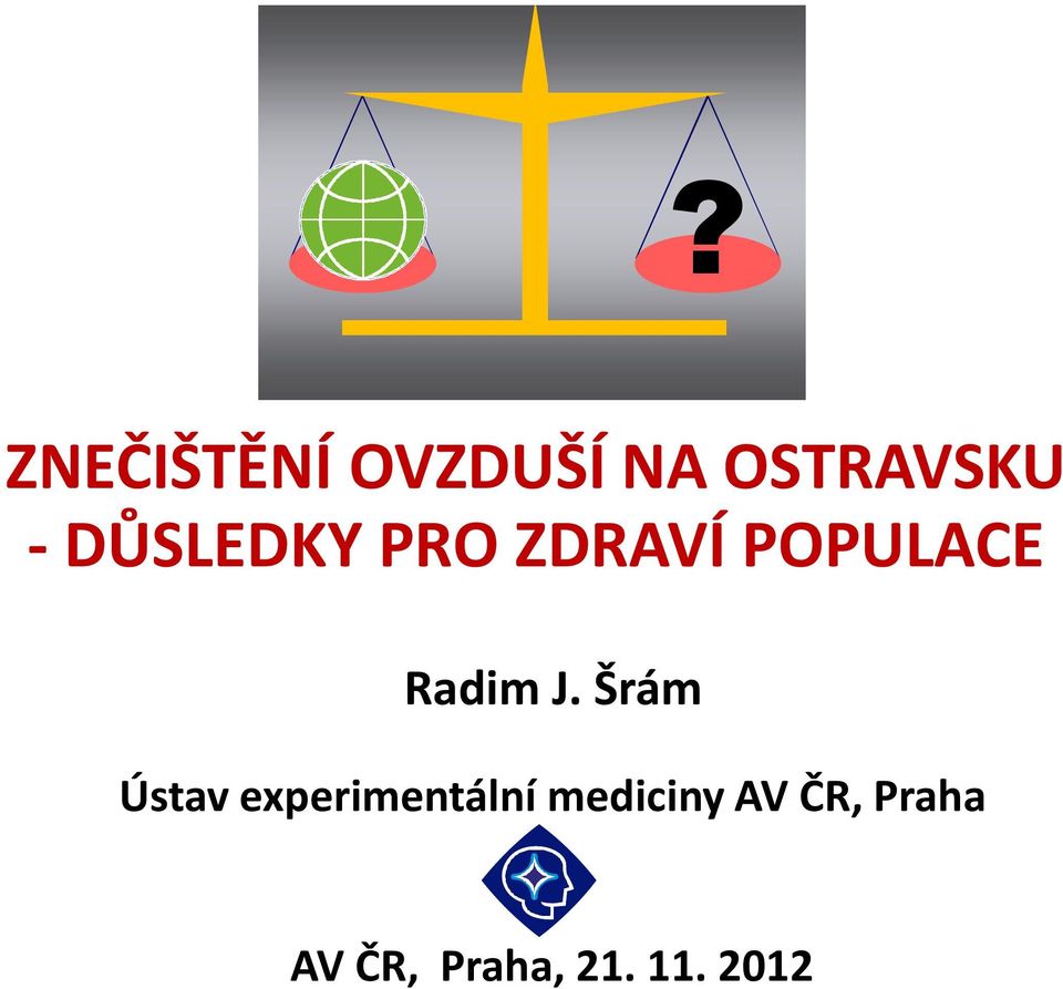 Šrám Ústav experimentální mediciny