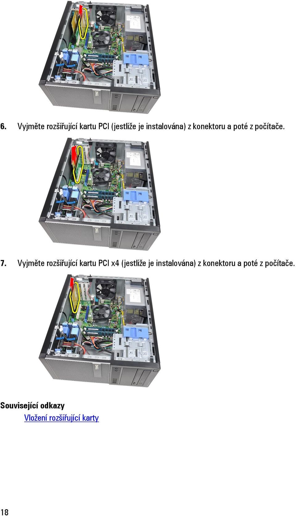 Vyjměte rozšiřující kartu PCI x4 (jestliže je