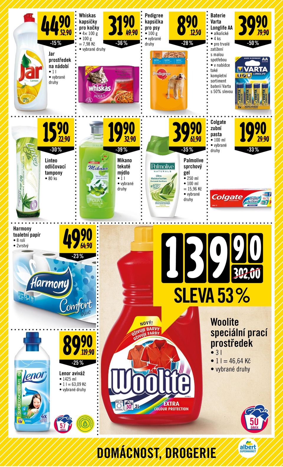 odličovací tampony 80 ks Mikano tekuté mýdlo 1 l Colgate 19 zubní 61, pasta 100 ml Palmolive sprchový gel 250 ml 100 ml = 15,96 Kč -33 % 29, Harmony toaletní papír 8