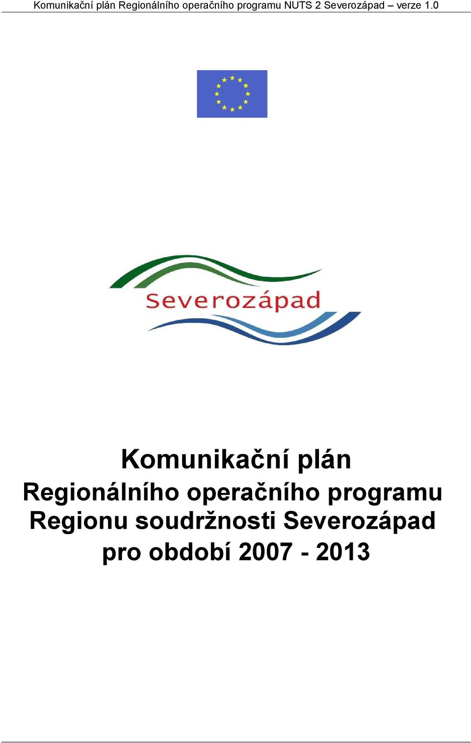 0  programu Regionu soudržnosti Severozápad