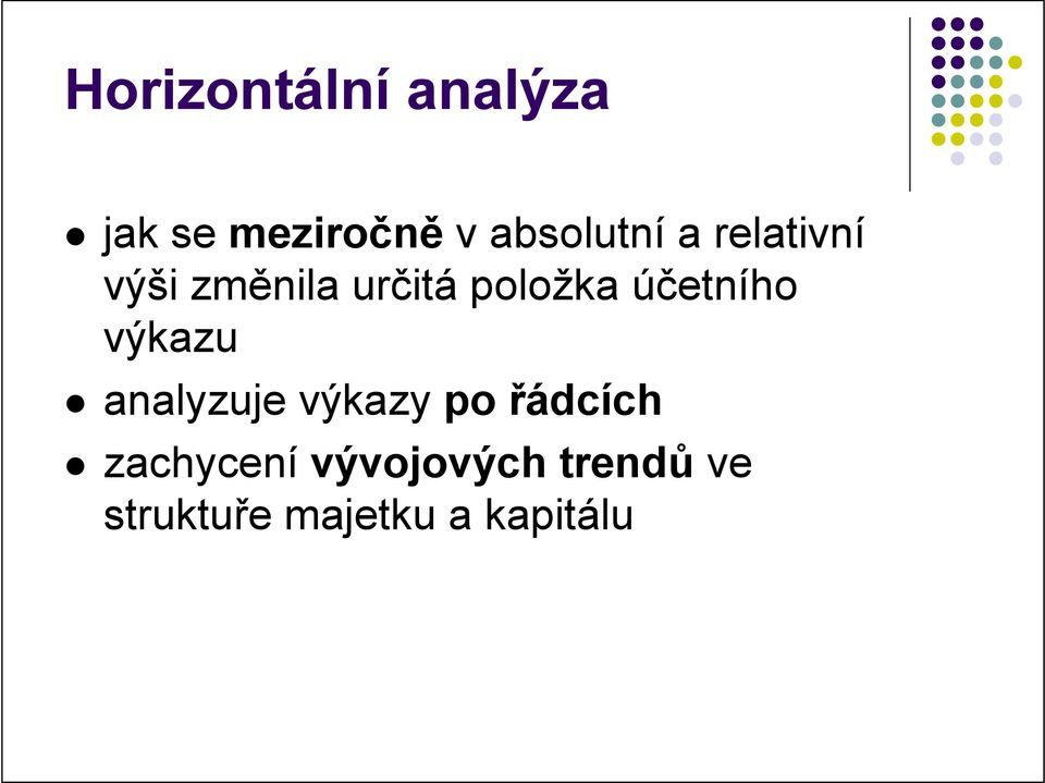 položka účetního výkazu analyzuje výkazy po